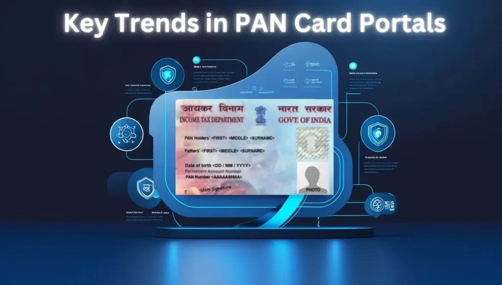 Key Trends in PAN Card Portals